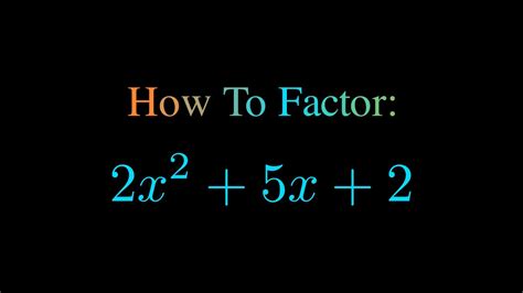 2x 2 5x 2 factor